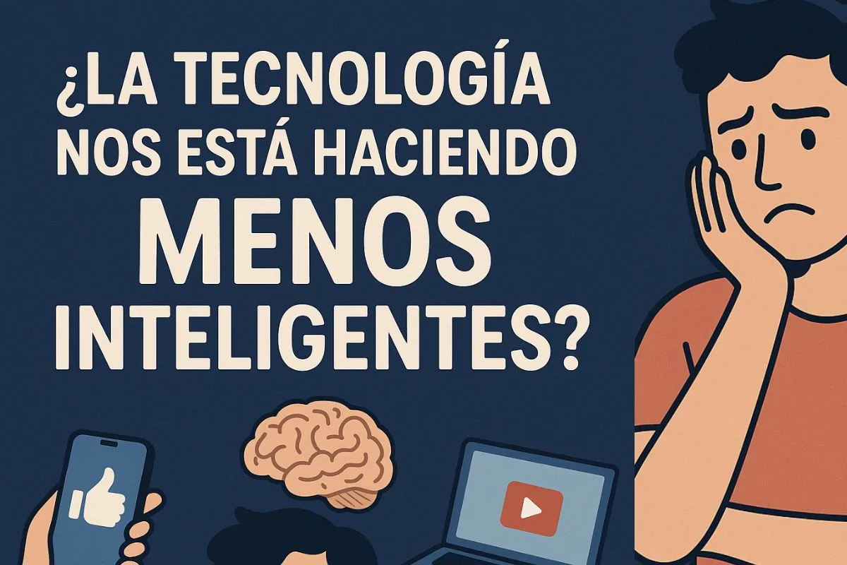La tecnologia nos hace menos inteligente