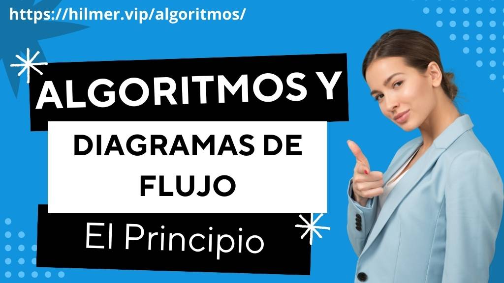 Algoritmos y Diagramas de Flujos: El principio