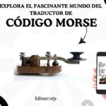 ¡Explore hoy el fascinante mundo del traductor de código Morse! Codigo Morse
